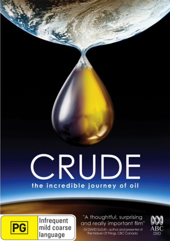 crude-the-incredible-journey-of-oil