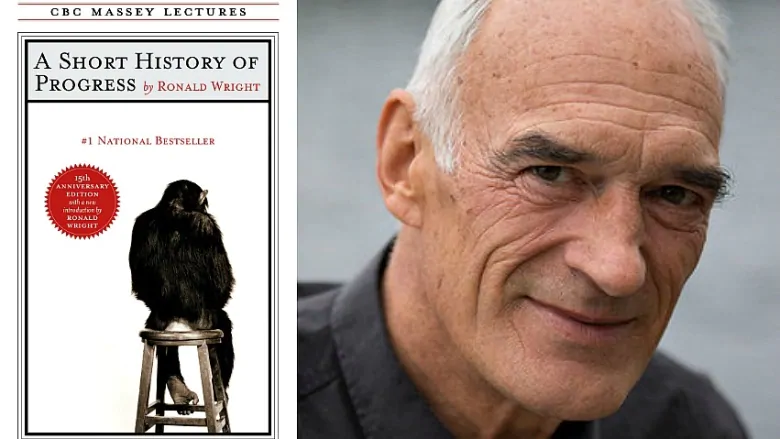 Ronald Wright - A Short History of Progress
